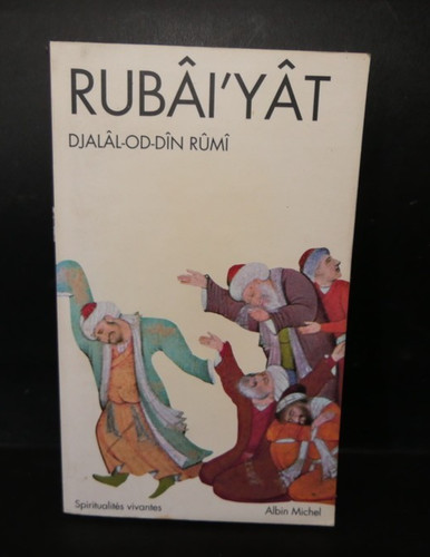 Rubâi yât djalâl - rubâi'yât, djalâl-od-dîn
