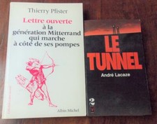 2 LIVRES LE TUNNEL A LACAZE  LETTRE OUVERTE GENERATION MITTERAND THIERRY PFISTER