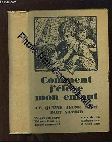 Comment élève mon enfant - comment, j'élève