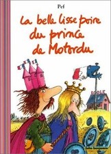 La belle lisse poire du prince de Motordu  de Pef | Livre | état très bon
