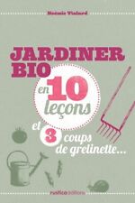 JARDINER BIO EN 10 leçon ET 3 COUPS D... - Noémie Vialard - V617888