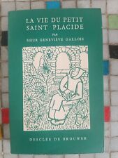 Gallois Geneviève La vie du petit Saint Placide Desclée de Brouwer 1956 33