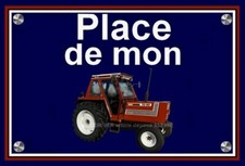 plaque  PLACE DE MON TRACTEUR