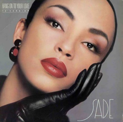 Sade single hang on to - sade,
