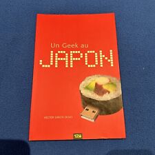 Un geek au Japon - Hector Garcia- éd 12bis - 2010 comme neuf 