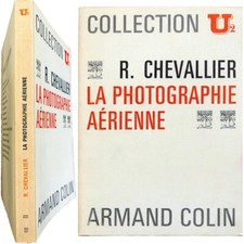 La photographie aérienne 1971 Raymond Chevallier prise de vue méthodologie etc