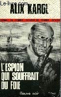 Espion qui souffrait foie - l'espion,