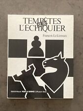 FRANCOIS LE LIONNAIS - TEMPETES SUR L'ECHIQUIER 1981