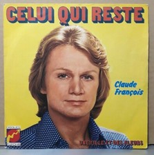 SP 45 Tours Claude Francois "Celui Qui Reste / Une Fille & Des Fleurs" 1973 (EX)