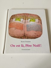 Livre - On est là, Père Noël ! - Kazuo Iwamura - L'école Des Loisirs