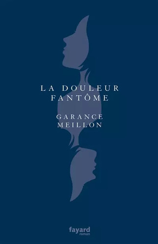 Douleur fantôme garance - la, fantôme,