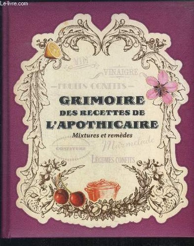 Grimoire des recettes - , de