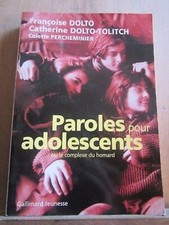 Françoise Dolto & Catherine Dolto-Tolitch: paroles pour adolescents/ Gallimard