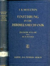 Einführung in die Himmelsmechanik - Moulton Forest Ray - 1927
