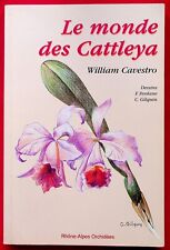 Le monde des Cattleya - Orchidées - Botanique - William Cavestro - 2000