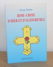 Rose-Croix d'hier et