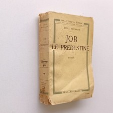 Job le prédestiné Emile BAUMANN roman Grasset 1922