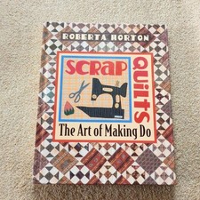Scrap Quilts The Art of Making