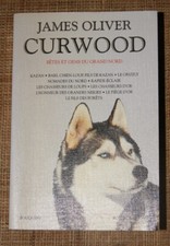 J O Curwood Anthologie Bêtes