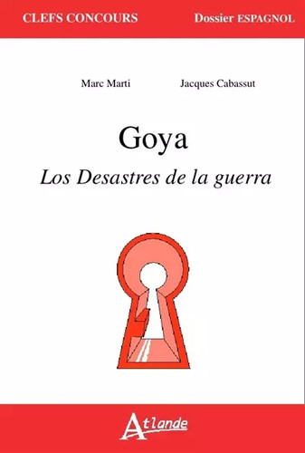 Goya los desastres - desastres, la