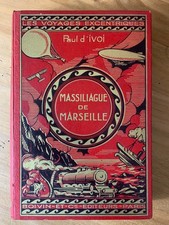 PAUL D'IVOI. MASSILIAGUE DE