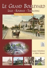 Le Grand Boulevard - Lille Roubaix - Tourcoing, Jacques Desbarbieux