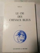 KELIA Le cri des chevaux bleus