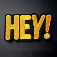 Patch Écusson Hey ! Lettres Mot Expression Réf b - Thermocollant