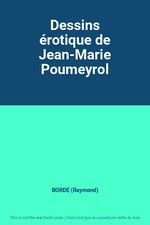 Dessins érotique de Jean-Marie Poumeyrol, BORDE (Raymond)