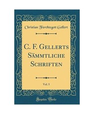 C. F. Gellerts Sämmtliche