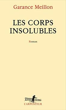 Les corps insolubles - , de