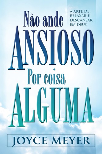 Nao ande ansioso - ansioso, por