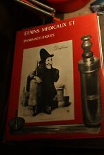 Livre étains médicaux et pharmaceutiques par Bidault et Lepart dédicace Bidault