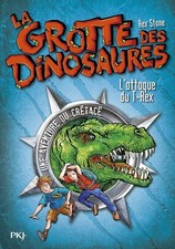 1. La grotte des dinosaures : L'attaque du T-Rex - Stone, Rex