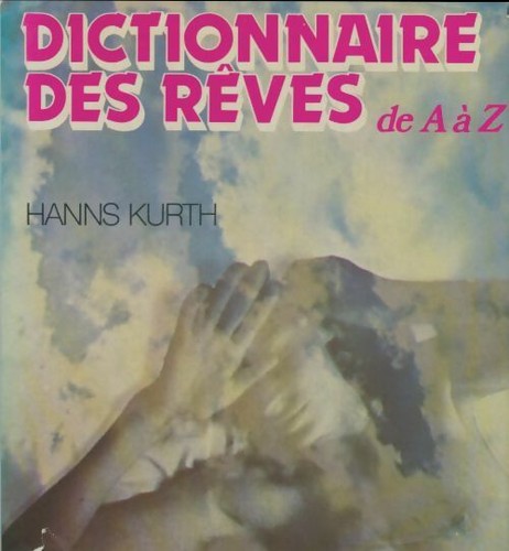 Dictionnaire des rêves a - dictionnaire,