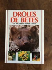 Drôles de bêtes, les malices du monde animal. Edition 1988.