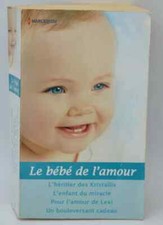 Le bébé de l'amour L'héritier des Kristallis L'enfant du miracle