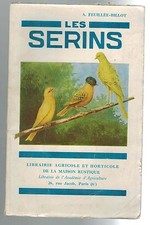 1936-A.Feuillée-Billot-Manuel d'élevage-Les Serins Domestiques & Exotiques
