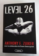 LEVEL 26 Anthony E. Zucker éd Michel Lafon