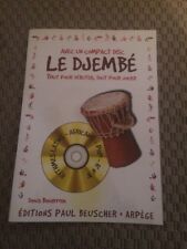 2 Livres Le djembé,tout pour débuter,tout pour jouer. Et méthode de conga