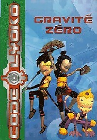 Code lyoko tome gravité - tome,