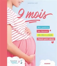 9 mois: Mes questions - Les réponses - Mon coach à la maison - Semaine après sem