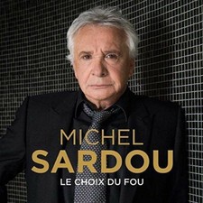 MICHEL SARDOU "LE CHOIX DU