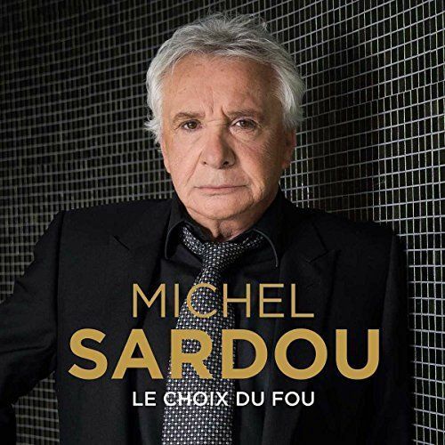 Michel sardou choix du - sardou, "le