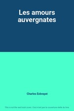 Les amours auvergnates, Charles Exbrayat