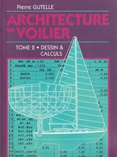 ARCHITECTURE DU VOILIER TOME 2