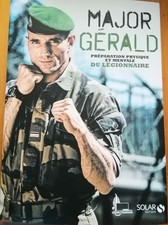 Préparation physique et mentale du légionnaire - Major Gérald