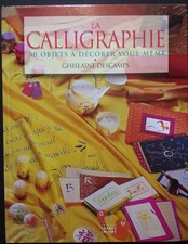 § livre LA CALLIGRAPHIE - Ghislaine Descamps - 50 objets à décorer vous-même