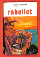 MAURICE GENEVOIX " RABOLIOT " ÉDITION B 24 / LIVRE 1962