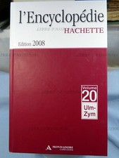 L'ENCYCLOPÉDIE HACHETTE ÉDITION 2008, VOL.20 ULM-ZYM, ÉDITIONS MONTADORI, 2007